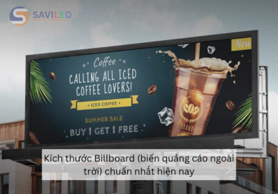 Kích thước Billboard (biển quảng cáo ngoài trời) chuẩn nhất hiện nay