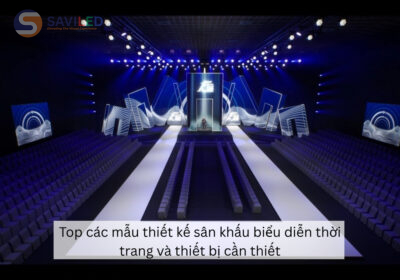 Mẫu thiết kế sân khấu biểu diễn thời trang và thiết bị cần thiết