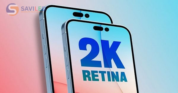 Độ phân giải từ 2K Retina trên điện thoại thông minh