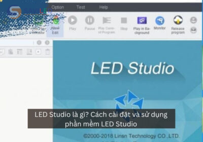 LED Studio là gì? Cách cài đặt và sử dụng phần mềm LED Studio