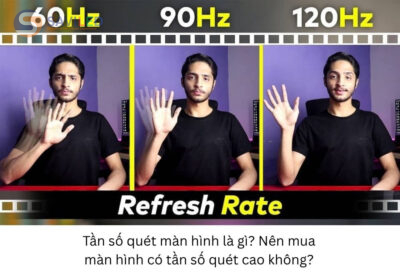 Tần số quét màn hình là gì? Nên mua màn hình có tần số quét cao không?